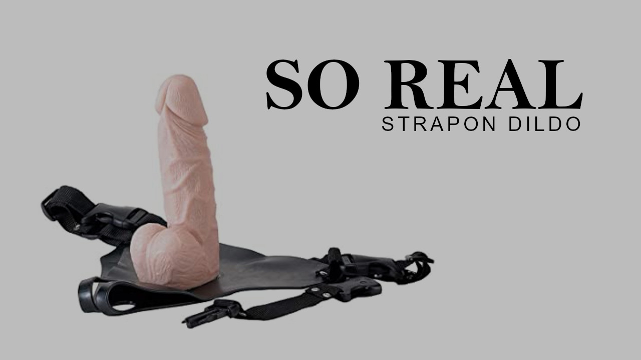 Strapon -so real dildo